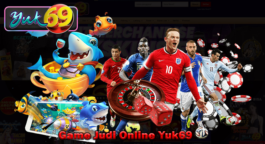 Game Judi Online Yuk69