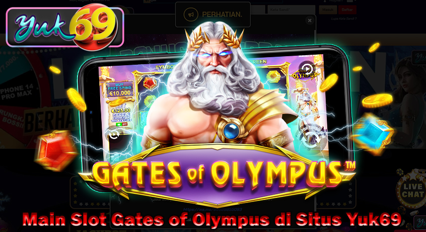 Main Slot Gates of Olympus di Situs Yuk69