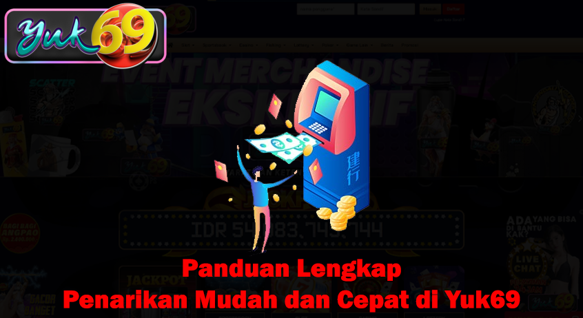 Penarikan Mudah dan Cepat di Yuk69